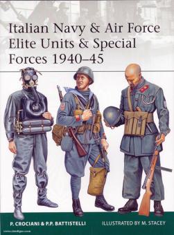 Crociani, P./Battistelli, P. P./Stacey, M. (Illustr.) : Unités d'élite et forces spéciales de la marine et de l'armée de l'air italiennes 1940-45 