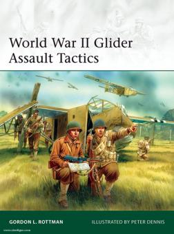 Rottman, G. L./Dennis, P. (Illustr.) : World War II Glider Assault Tactics (Tactique d'attaque des planeurs de la Seconde Guerre mondiale) 
