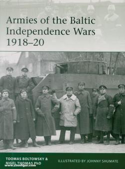Thomas, Nigel/Boltowsky, Toomas/Shumate, Johnny (Illustr.): Armies of the Baltic Independence Wars 1918-20 