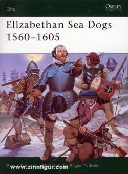 Konstam, A./McBride, A.: Elizabethan Sea Dogs 1560-1605 