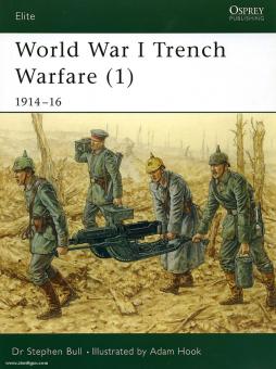Bull, S./Hook, A. (Illustr.) : World War I Trench Warfare. Première partie : 1914-16 