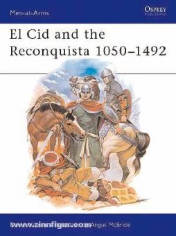 Nicolle, D./McBride, A. (Illustr.): El Cid and the Reconquista 1050-1492 