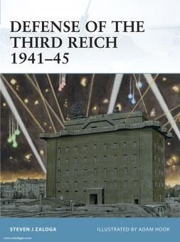 Zaloga, S. J./Hook, A. (Illustr.) : Défense du Troisième Reich 1941-45 