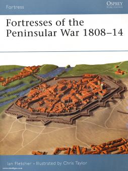 Fletcher, I./Taylor, C. (Illustr.): Fortresses of the Peninsular War 1808-1814 