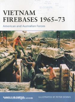 Foster, R. E. M./Dennis, P. (Illustr.) : Vietnam Firebases 1965-73. Forces américaines et australiennes 
