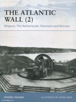 Zaloga, S. J./Hook, A. (Illustr.): The Atlantic Wall. Teil 2: Belgium, the Netherlands, Denmark and Norway 