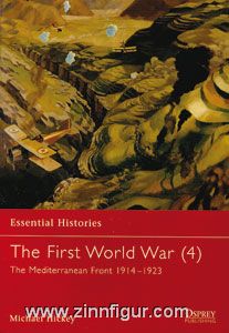 Hickey, M. : Histoires essentielles - La Première Guerre mondiale. Partie 4 : Le front méditerranéen 1914-1923 