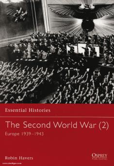 Havers, R. : Histoires essentielles - La Seconde Guerre mondiale Partie 2 : Europe 1939-1943 