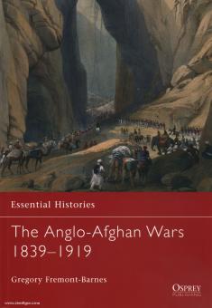 Fremont-Barnes, G. : Histoires essentielles. La guerre anglo-afghane 1839-1919 
