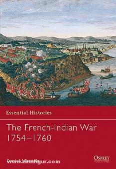Marston, D.: Essential Histories. The French-Indian War 1754-1760 