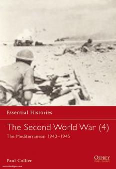Collier, P.: Essential Histories. The Second World War. Teil 4: The Mediterranean 1940-1945 