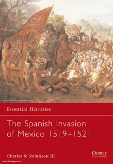 Robinson III, C. M. : Histoires essentielles. L'invasion espagnole du Mexique 1519-1521 