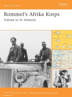 Battestelli, P.P.: Rommel's Afrika Korps. Tobruk to El Alamein 