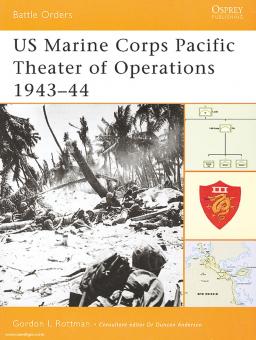 Rottman, G. L.: US Marine Corps Pacific Theater of Operations Teil 2: 1943-44 