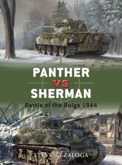 Zaloga, S. J./Laurer, J. (Illustr.)/Gerrard, H. (Illustr.): Panther vs Sherman. Battle of the Bulge 1944 