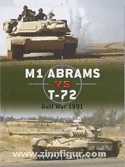 Zaloga, S. J./Laurier, J. (Illustr.)/Gerrard, H. (Illustr.): M1 Abrams vs T-72. Gulf War 1991 