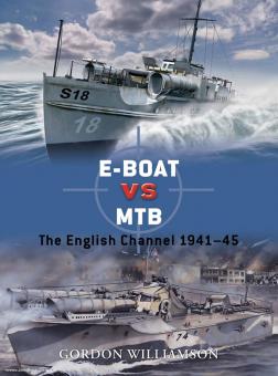 Williamson, G. L./Palmer, I. (Illustr.)/Gerrard, H. (Illustr.) : E-Boat vs MTB. La chaîne anglaise 1941-45 