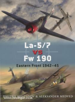 Khazanov, D./Laurier, J. (Illustr.)/Hector, G. (Illustr.) : La-5/7 contre Fw 190. Front de l'Est 1942-45 