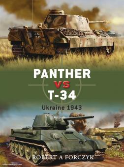 Forczyk, R. A.: Panther vs T-34. Ukraine 1943 