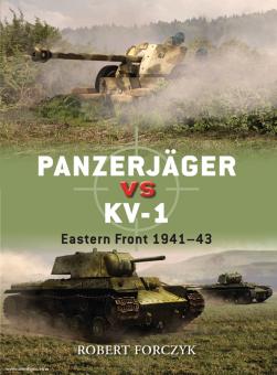 Forczyk, R./Palmer, I. : Chasseurs de chars vs KV-1. Front de l'Est 1941-42 