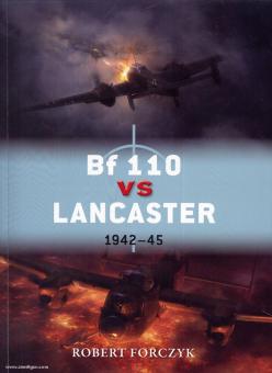Forczyk, R./Laurier, J. (Illustr.) : Bf 110 vs Lancaster 1942-45 