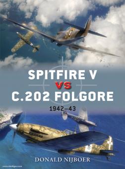 Nijoboer, D./Laurier, J. (Illustr.) : Spitfire V vs C.202 Folgore 1942-43 