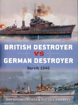 Greentree, David/Campbell, David/Wright, Paul (Illustr.)/Gilliland, Alan (Illustr.) : British Destroyer vs German Destroyer. Narvik 1940 