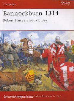 Armstrong, P./Turner, G. (ill.) : Bannockburn 1314. La grande victoire de Robert Bruce 