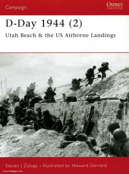 Zaloga, S. J./Gerrard, H. (Illustr.) : D-Day 1944. 2ème partie : Utah Beach & US Airborne Landings 