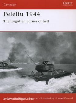 Moran, J./Rottman, G. L./Gerrard, H. (Illustr.): Peleliu 1944. The forgotten corner of hell 