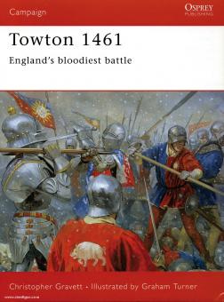 Gravett, C./Turner, G. (Illustr.): Towton 1461. England's bloodiest Battle. 
