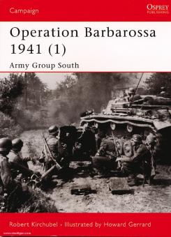 Kirchubel, R./Gerrard, H. (Illustr.): Operation Barbarossa 1941. Teil 1:  Army Group South 