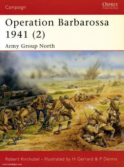 Kirchubel, R./Herrard, H. (Illustr.)/Dennis, P. (Illustr.): Operation Barbarossa 1941. Teil 2: Army Group North 