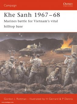 Rottman, G. L./Dennis, P. (Illustr.)/Gerrard, H. (Illustr.) : Khe Sanh 1967-68 : Les Marines combattent pour la base vitale de Khe Sanh au Vietnam. 