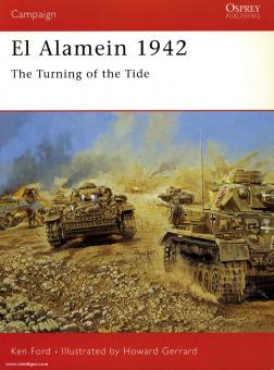 Ford, K./Gerrard, H. (Illustr.): El Alamein 1942. The Turnig of the Tide 