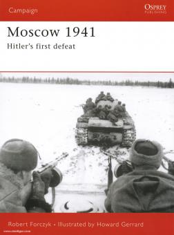 Forczyk, R./Gerrard, H. (Illustr.): Moscow 1941. Hitler's first defeat 