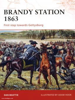Beattie, D./Hook, A. (Illustr.): Brandy Station 1863. First Step towards Gettysburg 