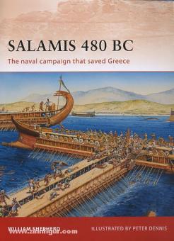 Sheppard, W./Dennis, P. (ill.) : Salamine 480 BC. La campagne navale qui a sauvé la Grèce 
