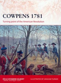 Blackmon, R./Turner, G. (Illustr.): Cowpens 1781. Turning point of the American Revolution 