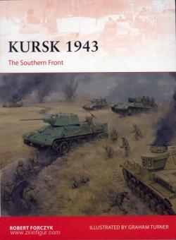 Forczyk, R./Turner, G. (ill.) : Koursk 1943. le front du sud 