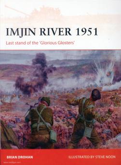 Drohan, Brian/Noon, Steve (Illustr.) : Rivière Imjin 1951. Dernière position des &quot;Glorious Glosters&quot;. 