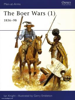 Knight, I./Embleton, G. (Illustr.): The Boer Wars. Teil 1: 1836-1898 