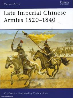 Peers, C. J./Hook, C. (Illustr.): Late Imperial Chines Armies 1520-1840 