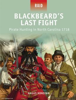 Konstam, A./Stacey, M. (Illustr.): Blackbeard's last Fight. Pirate Hunting in North Carolina 1718 