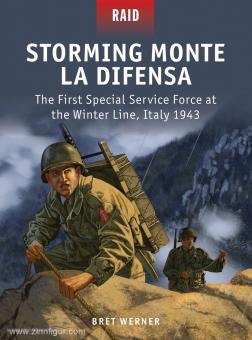 Werner, B. : Prise d'assaut du Mont La Difensa. La Première Force de Service Spécial à la Ligne d'Hiver, Italie 1943 