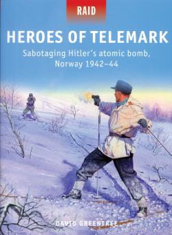 Greentree, David/Stacey, Mark (ill.) : Heroes of Telemark. Le sabotage de la bombe atomique d'Hitler, Norvège 1942-44 