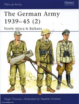 Thomas, N./Andrew, S. (Illustr.) : The German Army 1939-45. 2ème partie : North Africa and Balkans 
