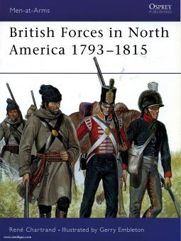 Chartrand, R./Embleton, G. (Illustr.): British Forces in North America 1793-1815 