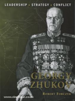 Forczyk, R./Dennis, P. (Illustr.) : Georgy Zhukov 