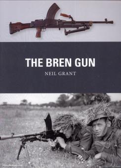 GRant, N./Dennis, P (Illustr.): The Bren Gun 